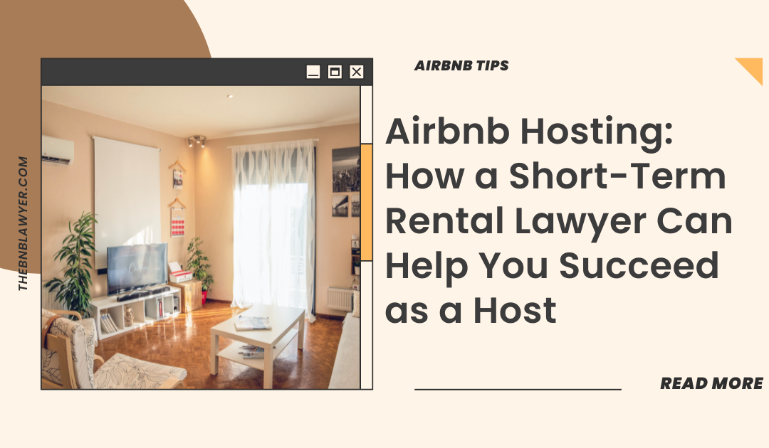 Succeeding as a Host with a Short-Term Rental Lawyer’s Help